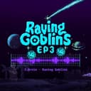 Raving Goblins (Raving Goblins EP 3)