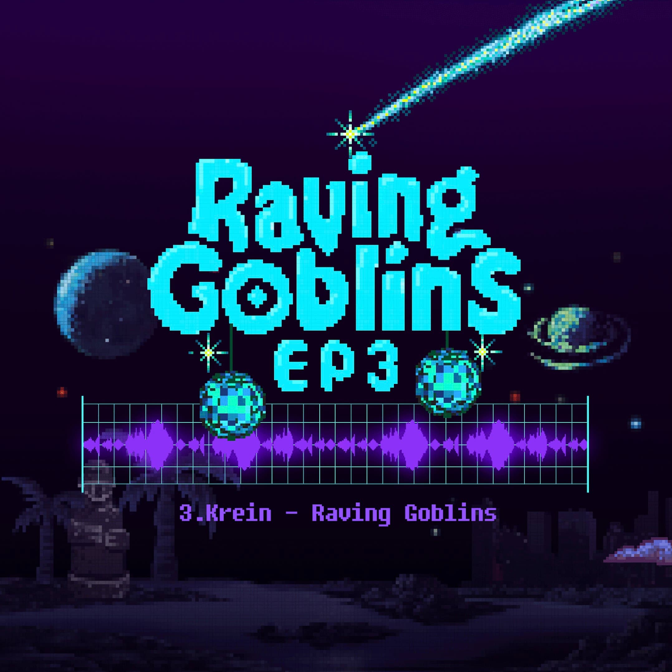 Raving Goblins (Raving Goblins EP 3)