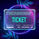 TECHNOISE PARTY TICKET